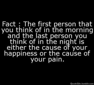 ... person you think of in the night is either the cause of your happiness