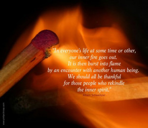 INNER FIRE GOES OUT “In everyone’s life at some time or other, our ...