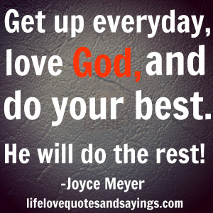 ... of up everyday love god and do your best quotes sayings wallpaper