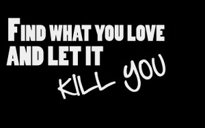 ... ago with 3 notes tags charles bukowski quote quotes mine love kill