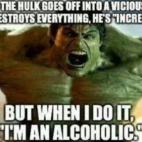 acting-like-hulk-makes-me-alcoholic.jpg