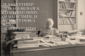 Albert Einstein Cluttered Desk Quote