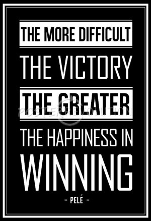 Pele Winning Quote Soccer Sports Art Print Poster - 24x36