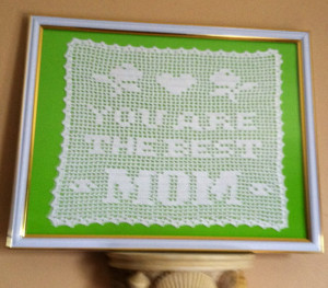 ON SALE - Mother's Day Quote - You Are The Best Mom, Crochet Art, Wall ...