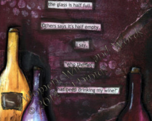 Canvas art-funny wine quote. Some s ay the glass is half full.... 8x10 ...