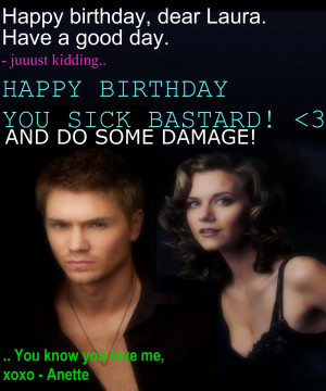 One Tree Hill Happy Birthday Laura (Laurra)