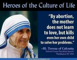 Blessed Mother Teresa quote on mothers who abort their children ...