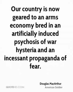 Our country is now geared to an arms economy bred in an artificially ...