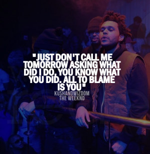 The Weeknd kushandwizdom the weeknd quotes