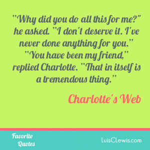 Quote From Charlotte's Web http://www.luisclewischildrensbooks.com ...