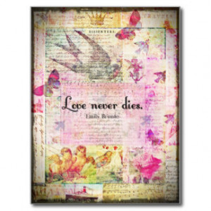 Love never dies QUOTE BY Emily Bronte Post Cards
