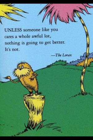 speak for the trees - the Lorax