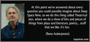 More Rene Auberjonois Quotes