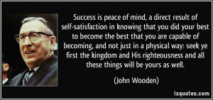Success is peace of mind, a direct result of self-satisfaction in ...