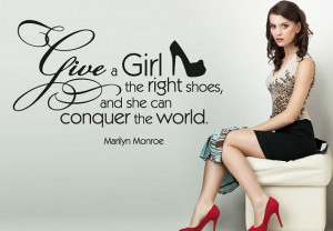 Give a girl the right shoes - Wall Decal - Marilyn Monroe Quote Vinyl ...