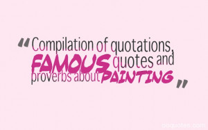 of quotations, famous quotes and proverbs about painting “Painting ...