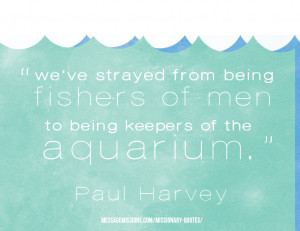 We-have-gone-from-being-fishers-of-men-to-being-keepers-of-the ...