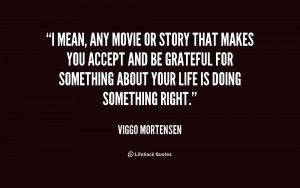 quote Viggo Mortensen i mean any movie or story that 217432 png
