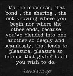 ... to pleasure pleasure so intense that giving is all you wished to do