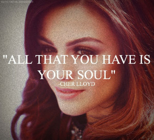 All that you have is your soul.