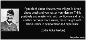 ... action, richer in achievement and experience. - Eddie Rickenbacker