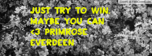 just try to win. maybe you can 3 ~primrose everdeen , Pictures