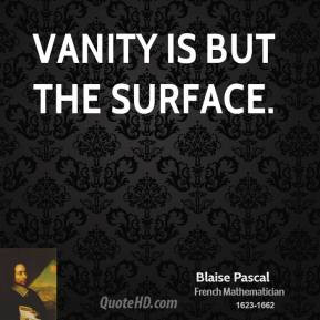 blaise-pascal-philosopher-vanity-is-but-the.jpg
