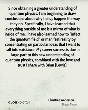 Christine Anderson - Since obtaining a greater understanding of ...