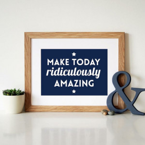 make today ridiculously amazing' quote by hope and love ...