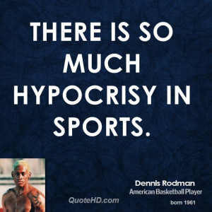 dennis-rodman-dennis-rodman-there-is-so-much-hypocrisy-in.jpg