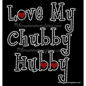 Product Code: Love my chubby hubby Rhinestone Download eps