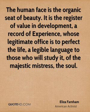 The human face is the organic seat of beauty. It is the register of ...