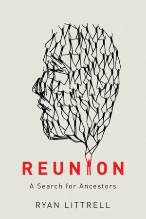 Reunion: A Search for Ancestors Beautiful and Fascinating