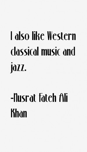 Nusrat Fateh Ali Khan Quotes & Sayings