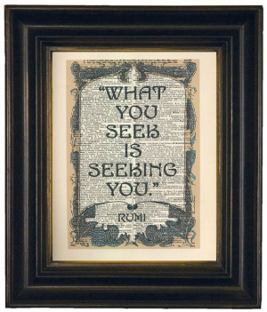 Rumi Quote What You Seek Is Seeking You by HangWithUsToday on Etsy, $ ...