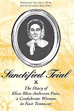 Sanctified Trial: The Diary of Eliza Rhea Anderson Fain, a Confederate ...