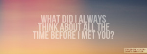 Before I Met You Facebook Covers