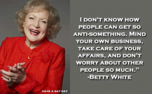 Betty White is amazing! I love her!