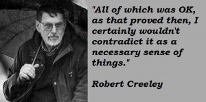 Robert creeley quotes 1