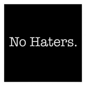 black_and_white_no_haters_quote_template_poster ...