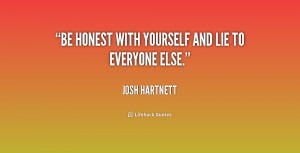 Be Honest With Yourself Quotes