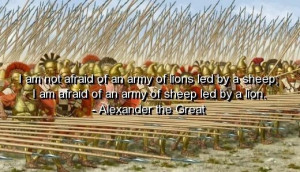 Alexander the great, quotes, sayings, army, lions, sheep, famous