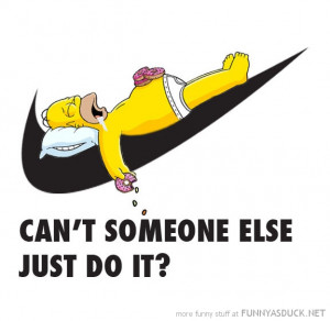 homer simpson nike logo can't somebody else do it funny pics pictures ...