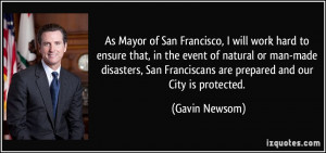As Mayor of San Francisco, I will work hard to ensure that, in the ...
