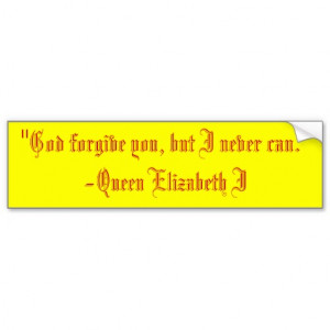 Queen Elizabeth I quote Bumper Stickers