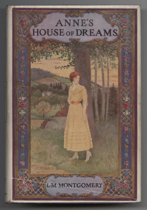 Montgomery, Lucy Maud. Anne's House of Dreams. M. L. Kirk, 1917. Print ...
