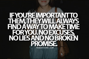 If you’re important to them, they will always find a way to make ...