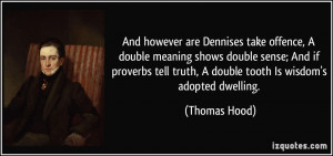 And however are Dennises take offence, A double meaning shows double ...