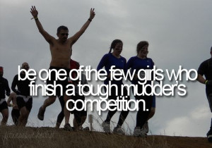 Quotes, Tough Mudder Girls, Mudder Competition, Tough Mudder Workout ...