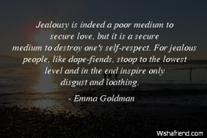 jealousy-Jealousy is indeed a poor medium to secure love, but it is a ...